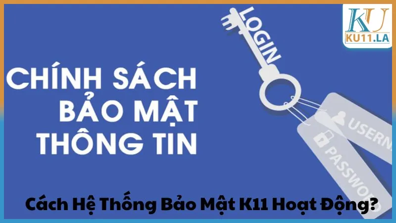 Bảo mật Ku11 hoạt động như thế nào 