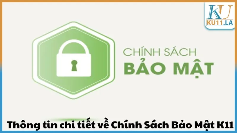 Chính sách bảo mật Ku11 Đảm bảo an toàn thông tin cá nhân