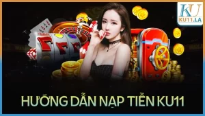 Huong-dan-nap-tien-Ku11