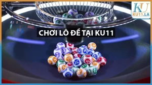 chôi lô đề tại ku11